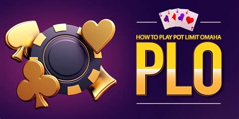 How to Play Pot Limit Omaha (PLO) .